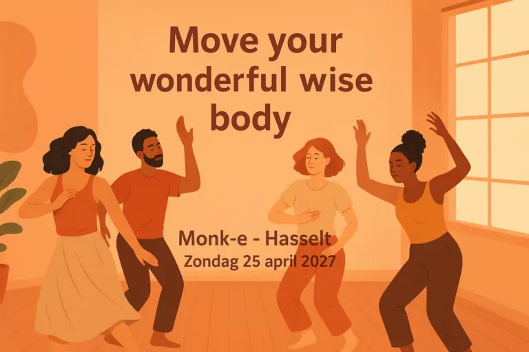 Move your wonderful wise body
