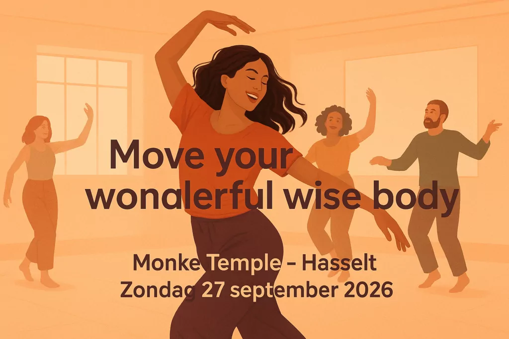 Move your wonderful wise body