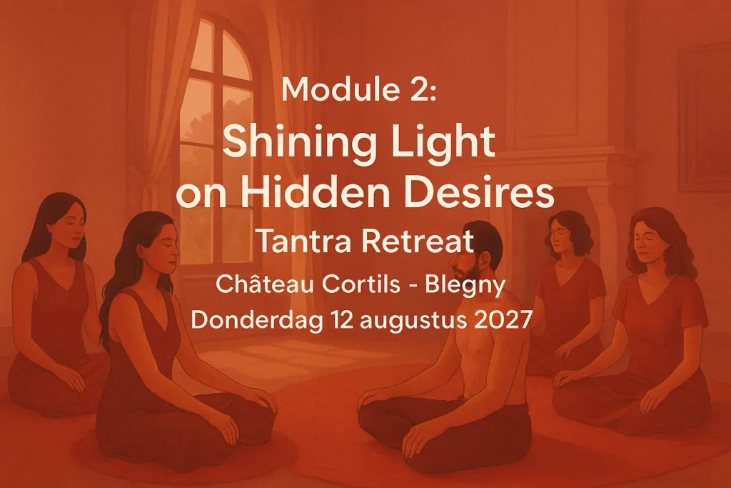 Module 2: Shining Light on Hidden Desires Tantra Retreat
