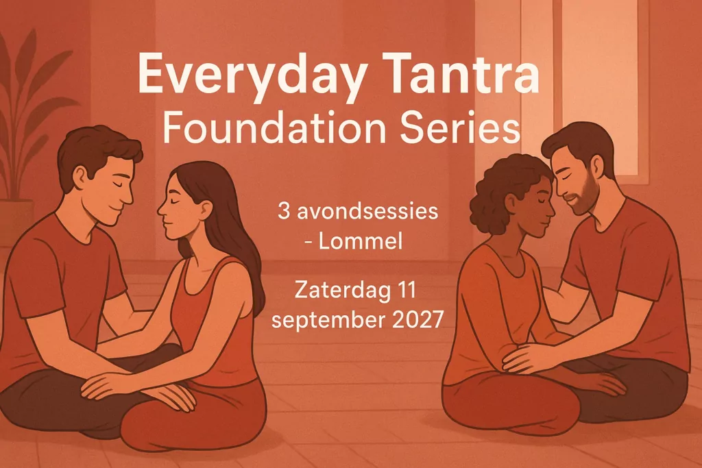 Everyday Tantra Foundation Series 3 avondsessies