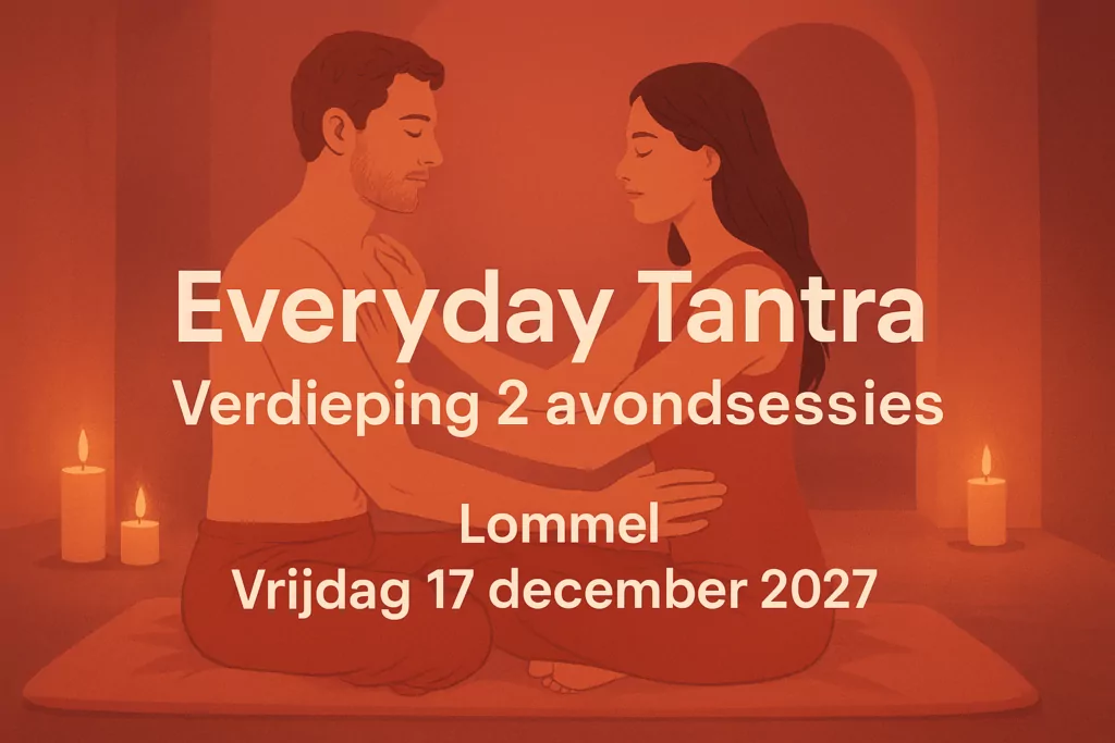 Everyday Tantra Verdieping 2 avondsessies