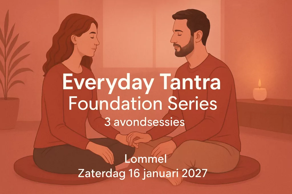 Everyday Tantra Foundation Series 3 avondsessies