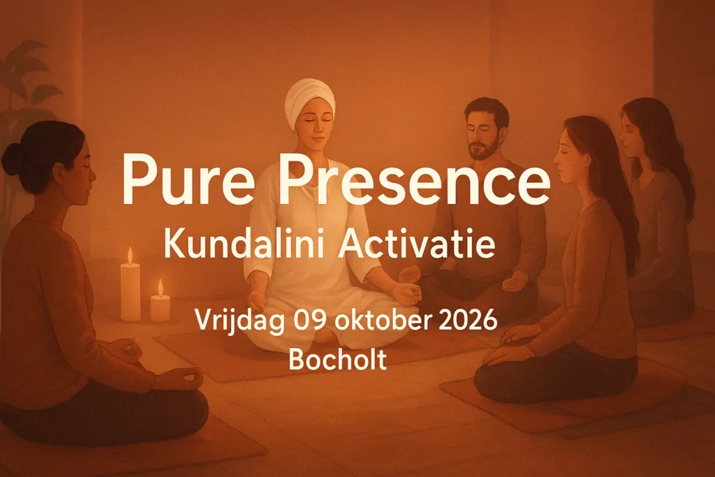 Pure Presence - Kundalini Activatie