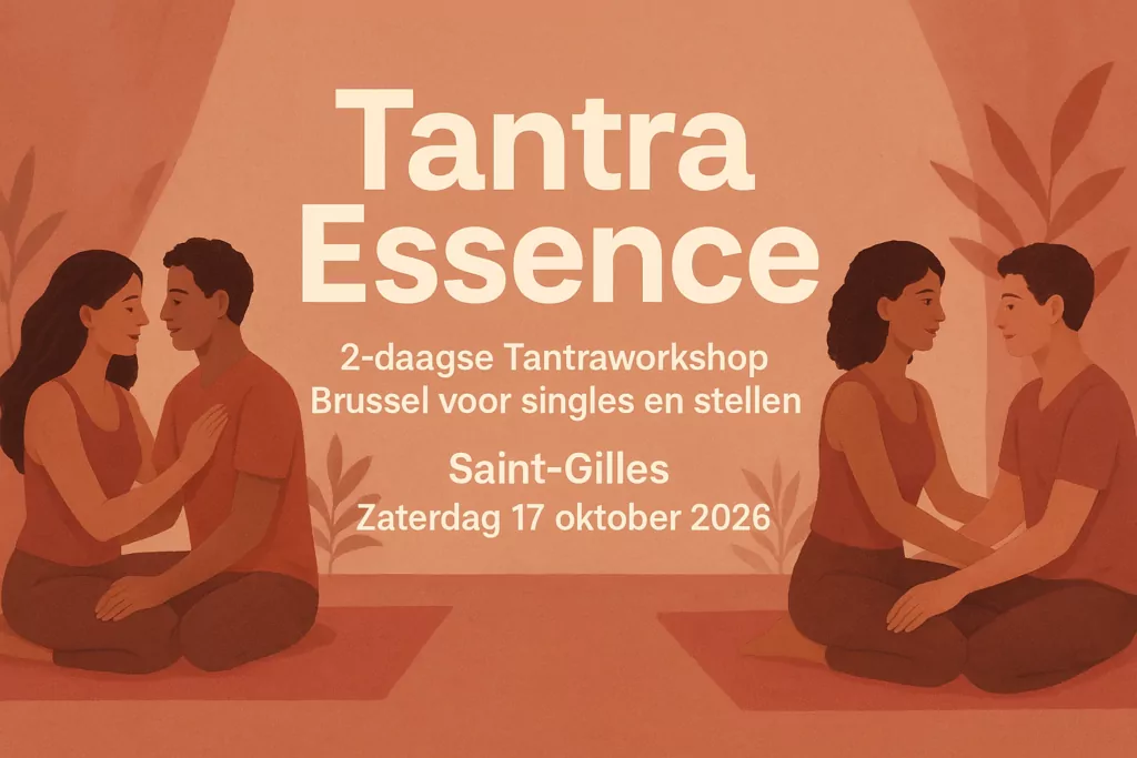 Tantra Essence - 2-daagse Tantraworkshop Brussel voor singles en stelle