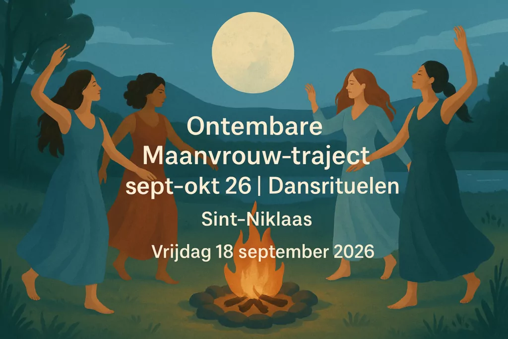 Ontembare Maanvrouw-traject sept-okt 26 | Dansrituelen