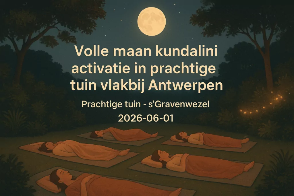 Volle maan kundalini activatie in prachtige tuin vlakbij Antwerpen